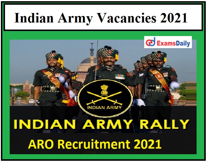 Army Vacancies 2021 Last Date to Apply for ARO Recruitment Rally 8th 10th 10+2 Pass Candidates Apply!!!