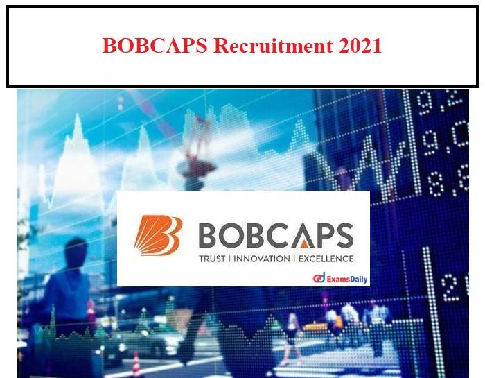 BOBCAPS Recruitment 2021 OUT