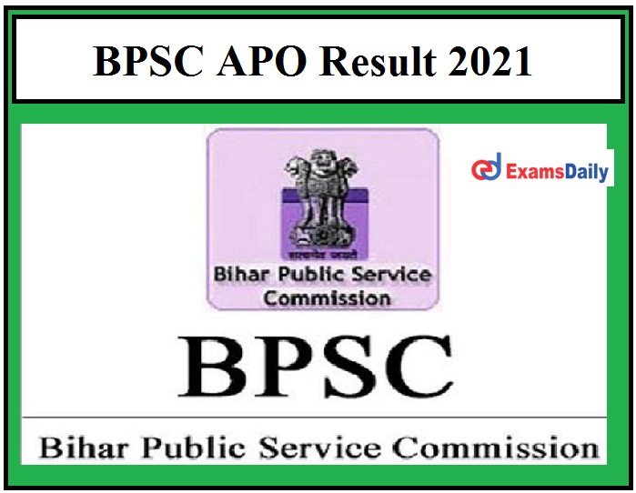 BPSC APO Result 2021 Declared on Official Site, Final Answer Key & Cut-off Marks Available!!!