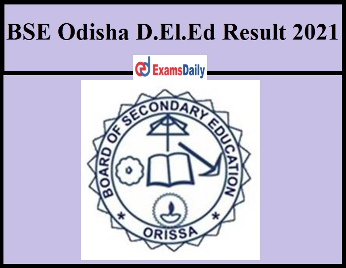 BSE Odisha D.El.Ed Results 2021