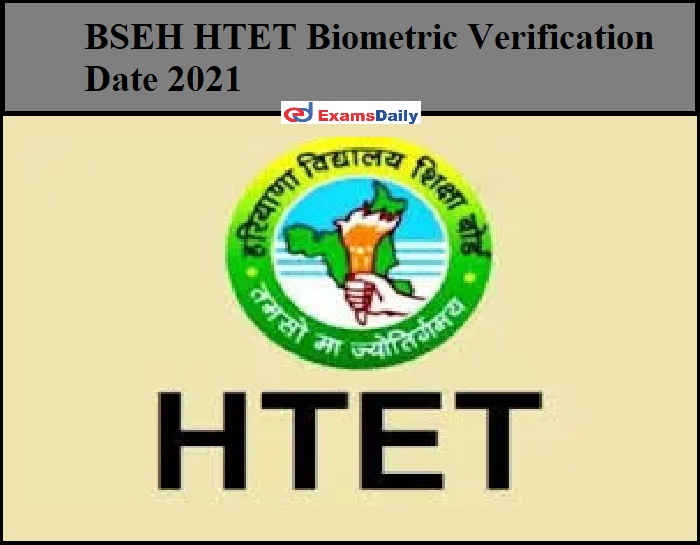 BSEH HTET Biometric Verification Date 2021