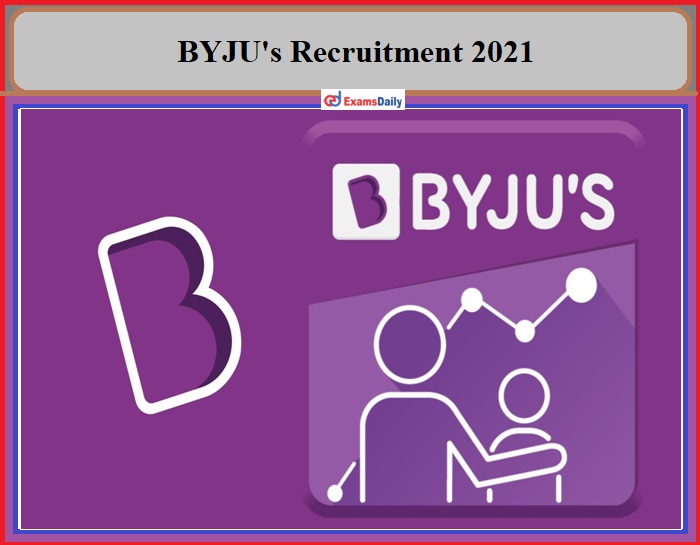 BYJU’s Present Countless Business Developer Job For Any UG or PG Discipline Candidates!!!