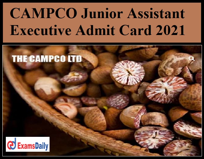CAMPCO Junior Assistant Executive Admit Card 2021
