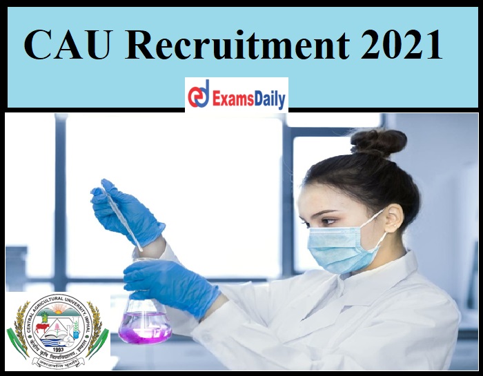 CAU Recruitment 2021