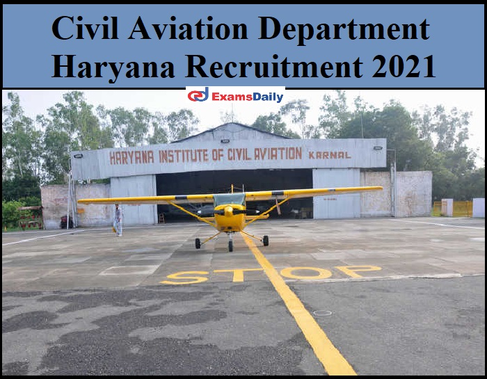 Civil Aviation Department Haryana Recruitment 2021
