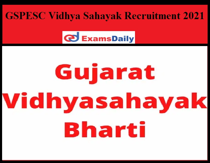 GSPESC Vidhya Sahayak Recruitment 2021