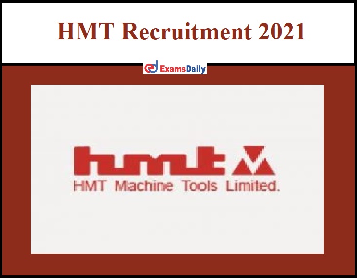 HMT Recruitment 2021