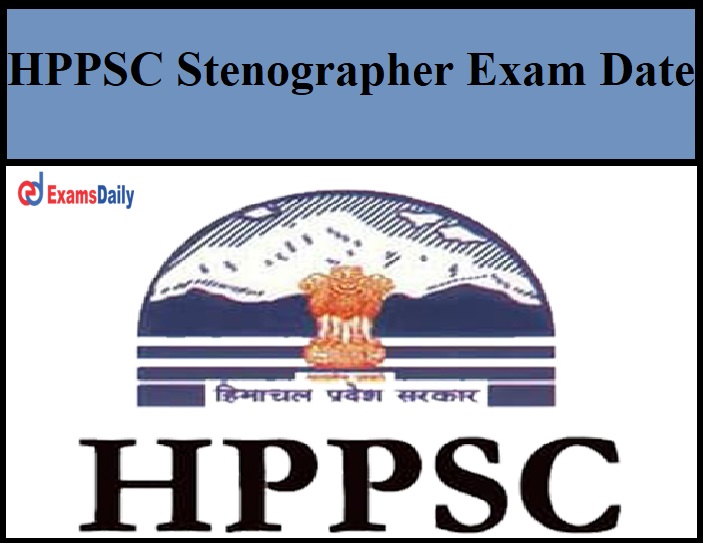 Himachal Pradesh PSC Stenographer Exam Date 2021