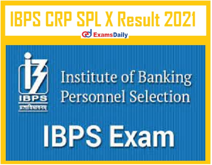 IBPS CRP SPL X Result 2021 Out – Download Online Mains Exam & Interview Final Result Here!!! (1)