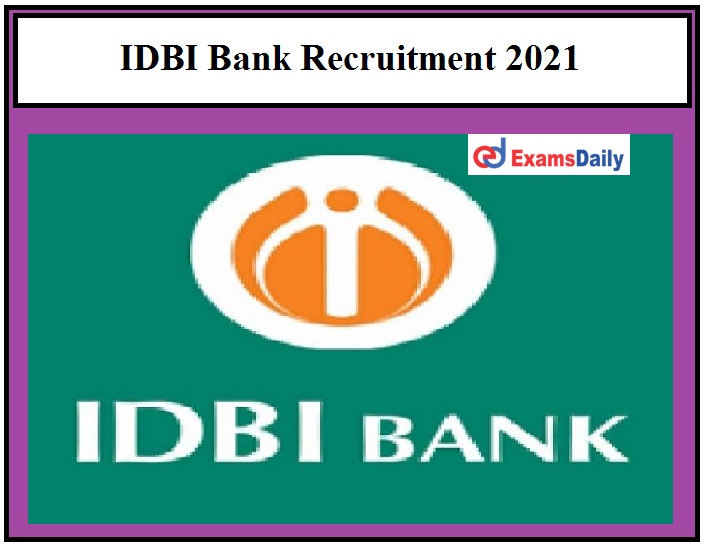 IDBI Bank is Hiring, Latest Job Openings on 20.04.2021!!!