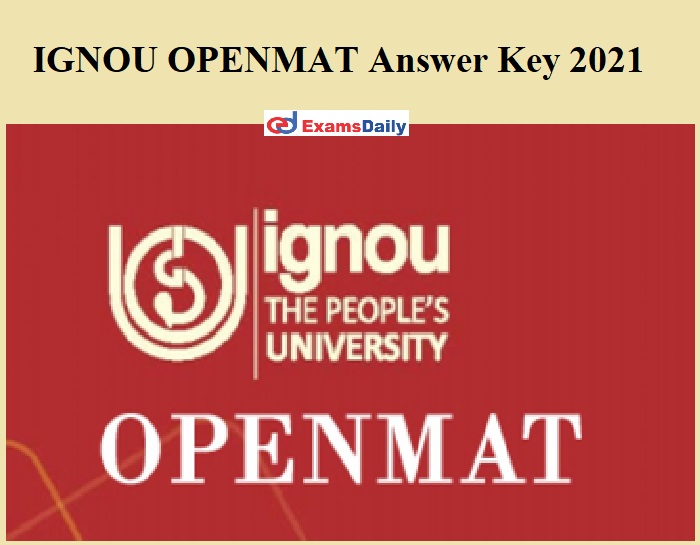 IGNOU OPENMAT Answer Key 2021