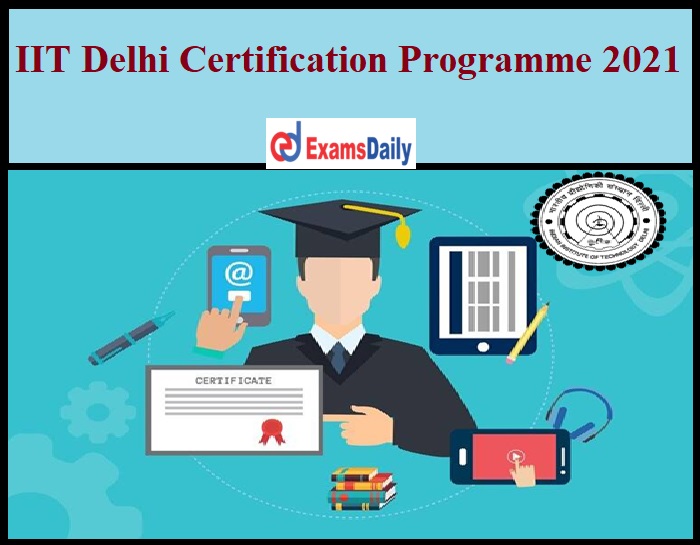 IIT Delhi Certification Programme 2021