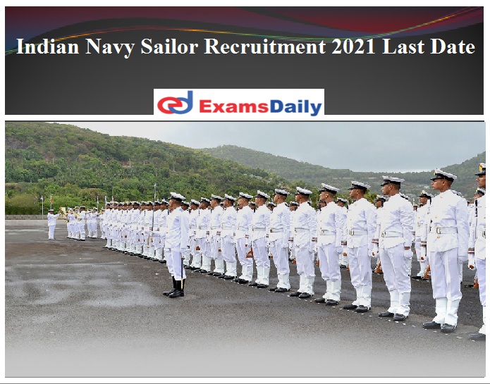 Indian Navy Sailor Recruitment 2021 Last Date