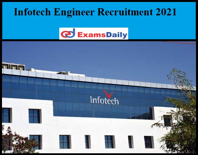Infotech Engineer Recruitment 2021