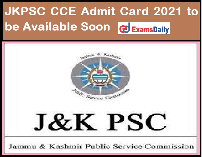 JKPSC CCE Admit Card 2021 to be Available Soon_ Here Know How to Download!!!