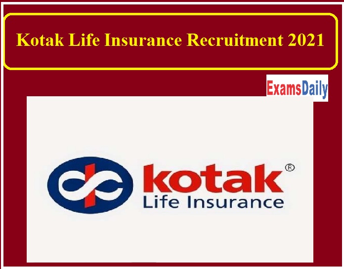 Kotak Life Insurance Recruitment 2021