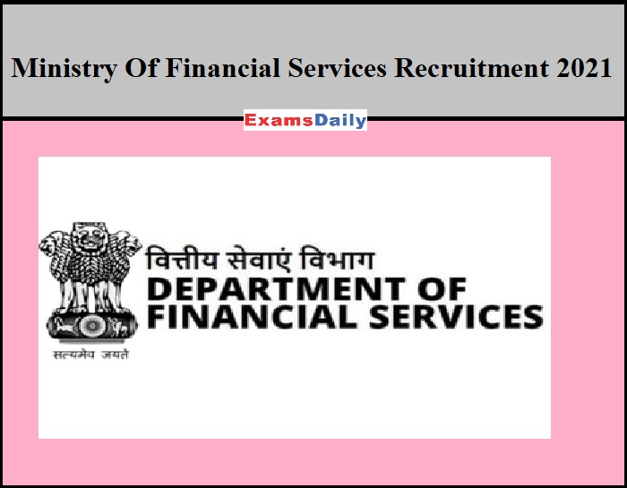Ministry Of Financial Services Recruitment 2021