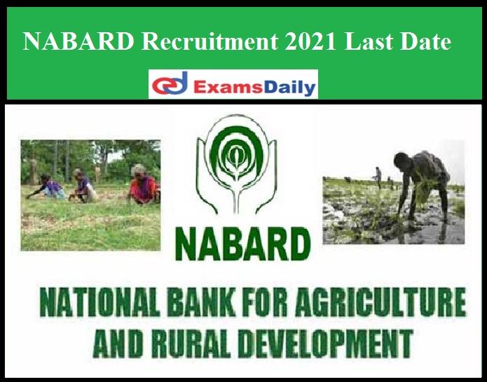 NABARD Recruitment 2021 Last Date