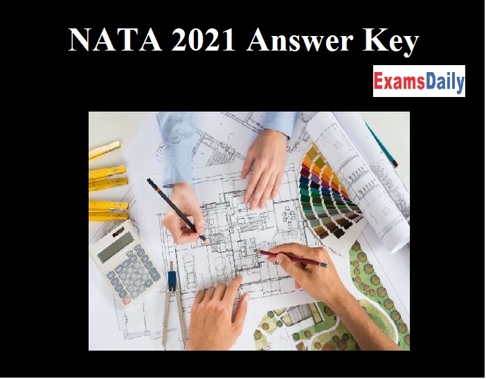 NATA 2021 Answer Key – Check Details Here!!!