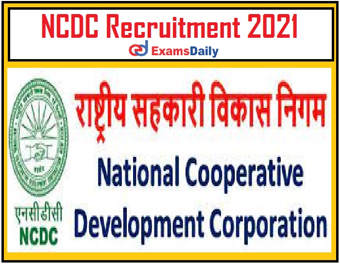 NCDC Recruitment 2021 Notification Out – Apply for Chief Director Vacancies Download Application Form!!!