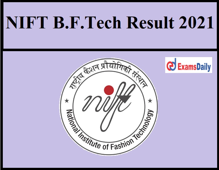 NIFT B.F.Tech Result 2021