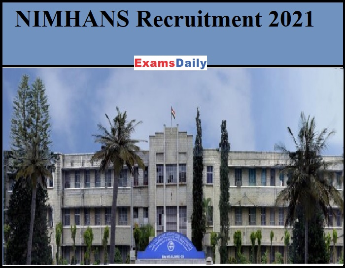 NIMHANS Recruitment 2021