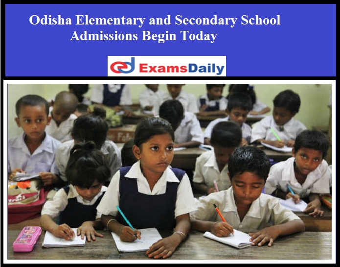 Odisha Elementary and Secondary School Admissions Begin Today