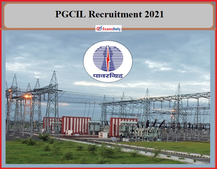 PGCIL Requires Engineers for 90+ Various Vacancies