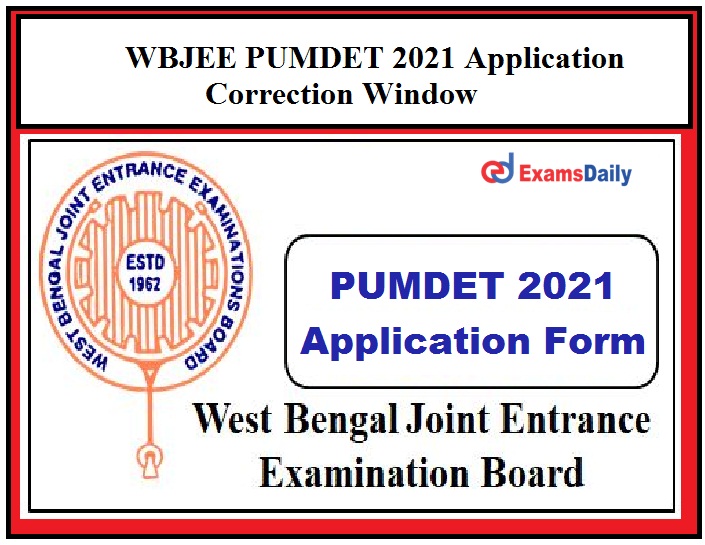 PUMDET 2021 Application Correction Window opens tomorrow, How to Edit Particulars if any!!!