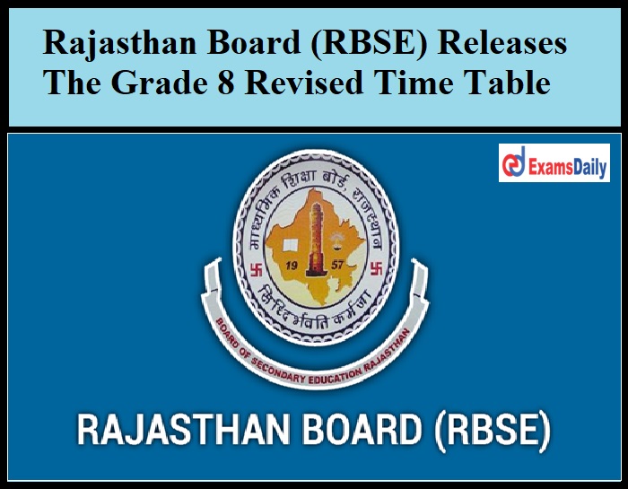 Rajasthan Board (RBSE) Releases The Grade 8 Revised Time Table