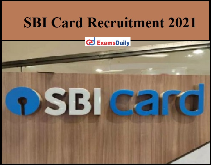 SBI Card Recruitment 2021