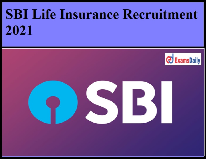 SBI Life Insurance Recruitment 2021