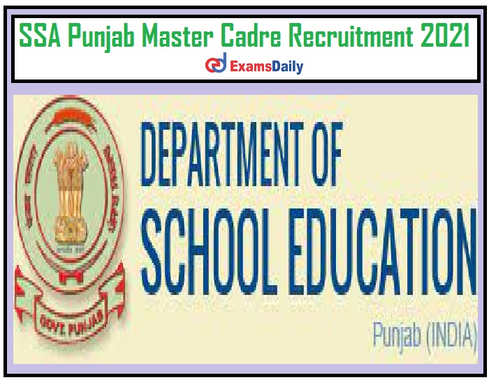 SSA Punjab Master Cadre Recruitment 2021 Out – Apply Online for 100+ Teacher Vacancies!!!