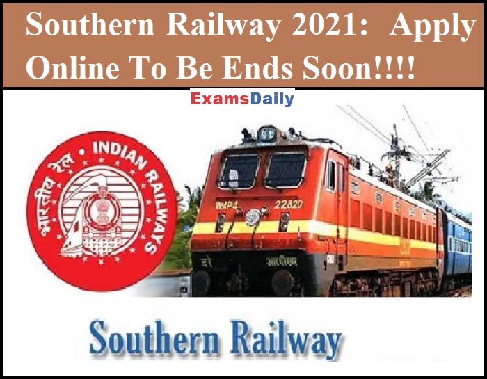 Southern Railway 2021 Apply Online To Be Ends Soon!!!!