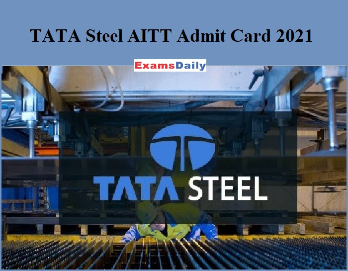 TATA Steel AITT Admit Card 2021