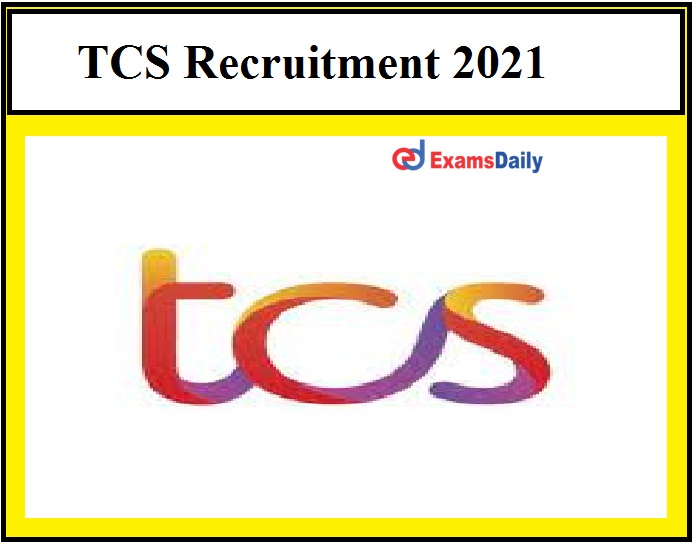 TCS Careers 2021 – Latest Vacancies available in IT Sector Apply Online Here!!!