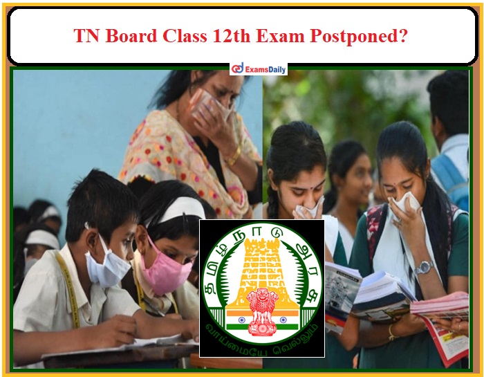 Tamilnadu +2 Public Exam Maybe Postponed