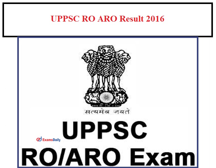 UPPSC RO ARO 2016 Result OUT