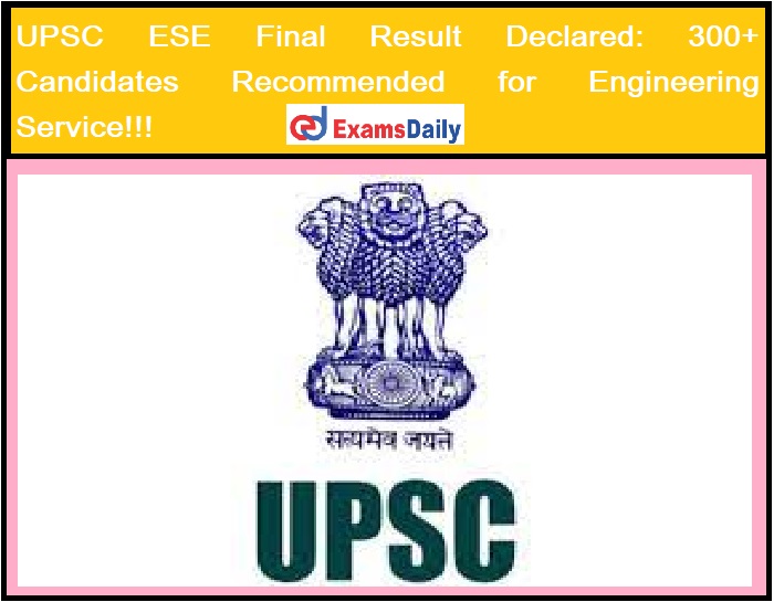 UPSC ESE Final Result Declared 300+ Candidates Recommended for Engineering Service!!!