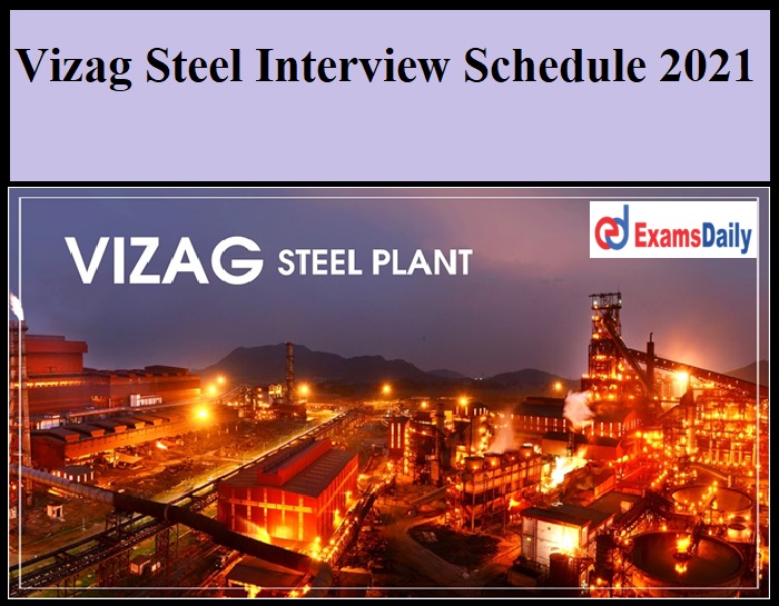 Vizag Steel 2021- Releases the Interview Schedule for Management Trainee Post