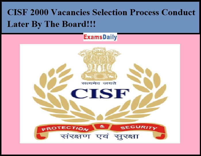 cisf selection process conducts later