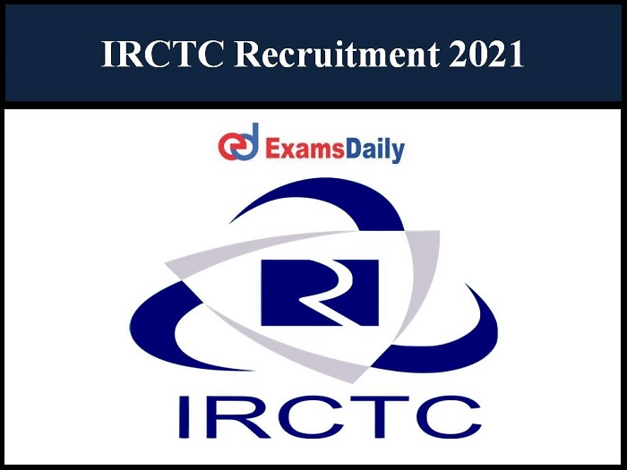 irctc recruitment 2021