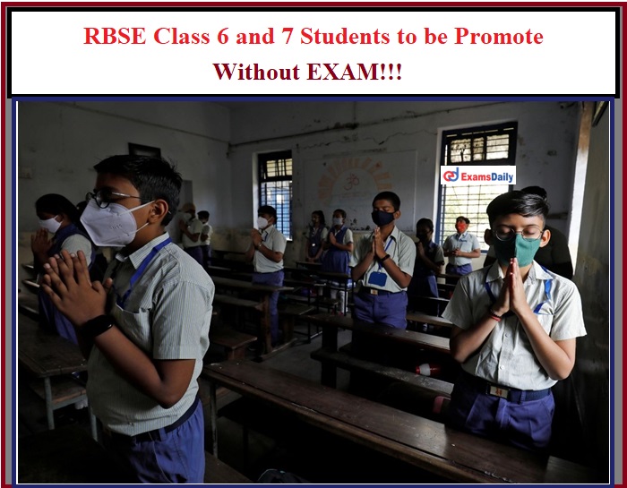 RBSE Class 6,7 Students Passed Without Exam in Rajasthan
