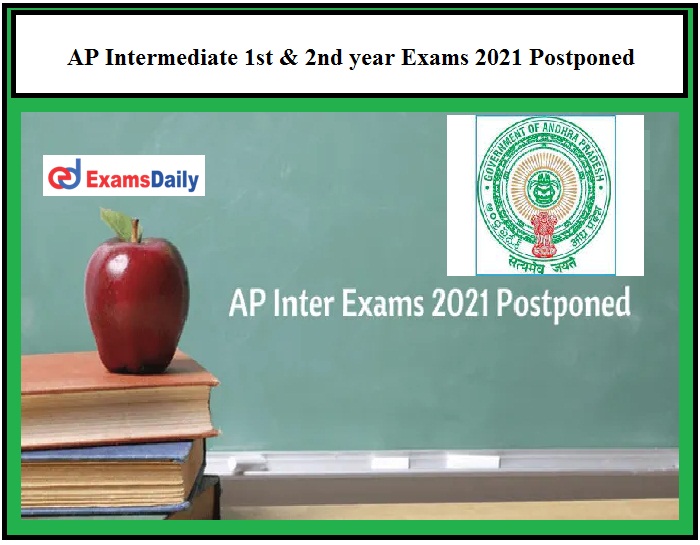 AP Intermediate 1st & 2nd year Exams 2021 Deferred Fresh Dates to be released after COVID19 situation gets better!!!
