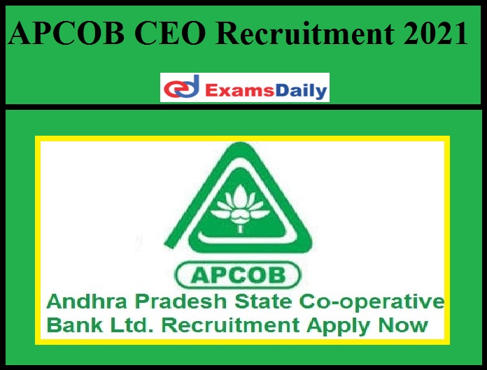 APCOB CEO Recruitment 2021