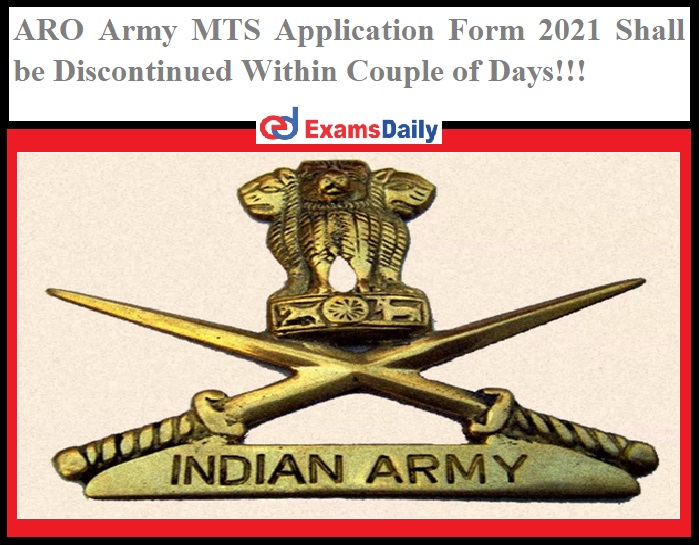 ARO Army MTS Application Form 2021 Shall be Discontinued Within Couple of Days!!!