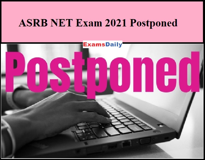 ASRB NET Exam 2021 Postponed
