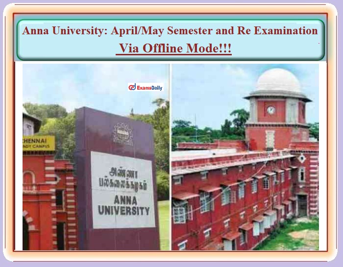 Anna University April May Semester and Re Examination Via Offline Mode