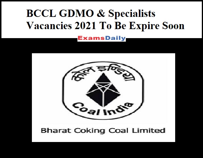 BCCL 33 GDMO & Specialists Vacancies 2021 To Be Expire Soon