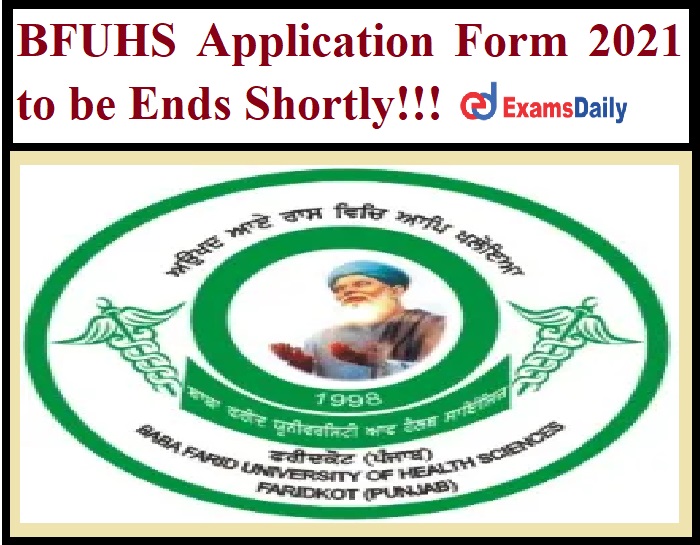 BFUHS Application Form 2021 to be Ends Shortly!!!